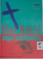 Angel Confidential written by Mike Ripley performed by Vincent Brimble on Cassette (Unabridged)